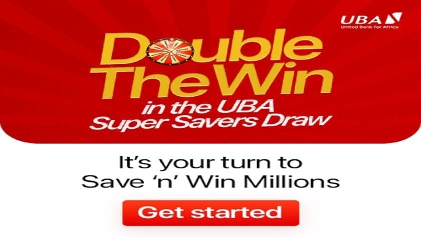 How to DoubletheWin in UBA Super Savers Draw How to DoubletheWin in UBA Super Savers Draw